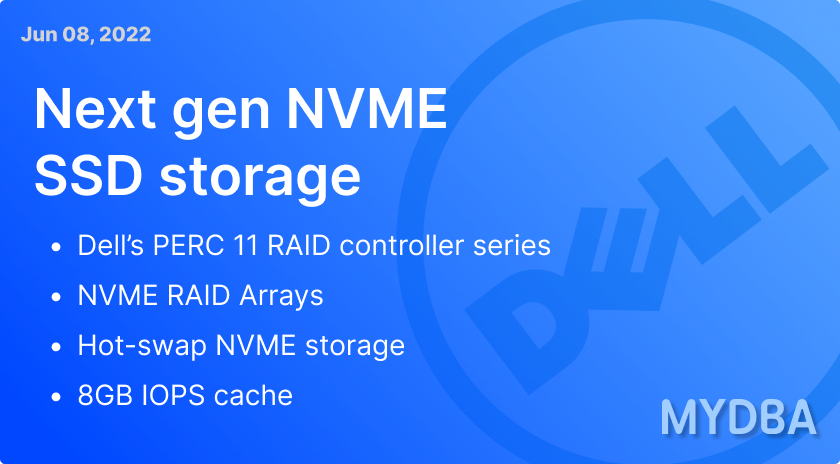 Next Gen NVME SSD Storage with Dell PERC RAID Contoller series 11